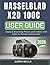 HASSELBLAD X2D 100C CAMERA USER GUIDE: Capture Stunning Photos and Videos with Easy-to-Follow Instructions