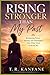 Rising Stronger Than My Past: Reclaiming Power, Identity, and Wholeness After What Tried to Break Me (Daughters Who Heal)