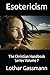 Esotericism: The Christian Handbook Series Volume 7