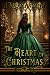 The Heart of Christmas: The...