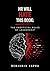 HR Will Hate This Book: The Unofficial Rules of Leadership