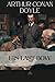 His Last Bow: Some later reminiscences of Sherlock Holmes - An Unabridged Collection of Eight Final Cases of Deduction and Reflection