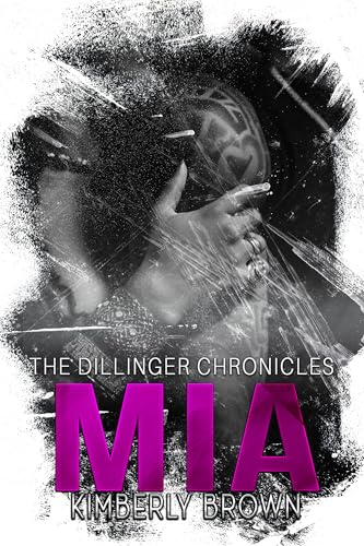 Mia: The Dillinger Chronicles (Kindle Edition)