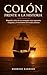 Colón frente a la historia : Biografía crítica de un navegante entre expansión, conquista y el nacimiento del mundo atlántico (Spanish Edition)