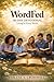 WordFed 30-Day Devotional: Living by Every Word