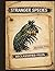 Stranger Species: Declassified Files: 50 Animals That Shouldn't Exist | Classified Facts on the World's Most Dangerous, Bizarre, and Unbelievable Creatures
