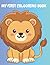 My First Colouring Book: 50 Simple and Cute Animals for Toddlers and Kids