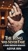 The Ring Was Never Fake: A Dark Obsession Romance: He didn't just step in to help. He stepped in to claim the woman he had been watching for years