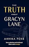 The Truth About Gracyn Lane: A fast-paced, irresistible read of revenge, seduction and family secrets set in the elite world of Australian thoroughbred racing.