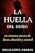 LA HUELLA DEL DESEO: Entre el deseo y el crimen: una historia de obsesión y control (Spanish Edition)