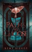The Paths We Choose: A MMM+ Omegaverse Saga