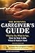 The Dementia Caregiver’s Gu...