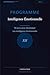 Programme Intelligence Emotionnelle: 90 jours pour développer des relations saines (Les Journaux du Bien-être) (French Edition)