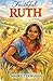 Faithful RUTH (Empowered! Children series Book 6)