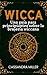 Wicca: Una guía para principiantes sobre la brujería wiccana (Spanish Edition)