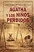 AGATHA Y LOS NIÑOS PERDIDOS (Los casos de Héracles y Agatha) (Spanish Edition)