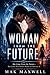 WOMAN FROM THE FUTURE: She Came From the Future… But Love Was Never Meant to Survive It