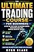The Ultimate Trading Course for Beginners: A Step-by-Step Guide to Reading Charts, Managing Risk and Making Smarter Trades