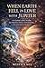 When Earth Fell in Love with Jupiter: A Cosmic Love Story