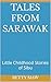 Tales from Sarawak: Little Childhood Stories of Sibu