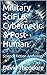 Military SciFi 6: Cybernetic & Post-Human: Science Fiction Anthology (Military Science Fiction)