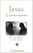 Jesus Conversations: An Evangelistic Conversation