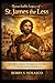 Remarkably Legacy of St James the less (Christian Saints inspiring biographies)