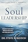 Soul Leadership: Rebound from Crisis, Grow in Resilience, Live from Wholeness