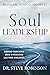 Soul Leadership: Rebound from Crisis, Grow in Resilience, Live from Wholeness