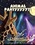 Animal Partyyyyyy!
