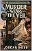 Murder Wears the Veil : A Borrowed Finery Mysteries Cozy Mystery (The Borrowed Finery Mysteries Book 1)