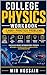 COLLEGE PHYSICS WORKBOOK: 1,400+ Practice Problems with Answer Key and Worked Solutions