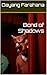 Bond of Shadows