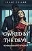 OWNED BY THE DEVIL: A Dark Obsessive Romance (The Dark Obsessive Romance Series Book 1)