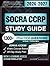 SOCRA CCRP STUDY GUIDE 2026 – 2027: Extended Edition and Detailed Review for the Certified Clinical Research Professional, 1300+ Verified Questions and Answers and Hours of E-Learning Access to Pass