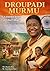 Droupadi Murmu A Journey from a Tribal Village to the Presidency of India