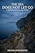 The Sea Does Not Let Go: A Novel of Obsession and Possession