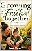 Growing Faith Together: Sim...