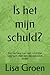 Is het mijn schuld?: Het ve...