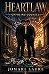 OPPOSING COUNSEL: "When Rivals Become Redemption" (HEARTLAW)