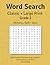 Word Search Classic Grade 2 Vol 1: Teacher Reproducible, No Filler Letters, Large Print Grids, Simple Mechanics, Grade Level Vocabulary, Themed Puzzles (Solve Smarter™ Classroom Series)