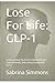 Lose For Life: GLP-1: Understanding The Patterns Behind Weight, Food, Behaviour, And Lasting Change With GLP-1 (Lose For Life Series)