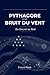 PYTHAGORE ET LE BRUIT DU VENT: Du Discret au Réel (French Edition)