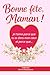 Bonne fête maman - Je t'aime parce que tu es dans mon coeur et parce que...: livre à compléter pour maman, cadeau enfant rempli d’amour et de souvenirs fêtes et événements (French Edition)