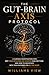 The Gut-Brain Axis Protocol: A Curious Investigation into Why Your Intestines Are Smarter Than You Think and How to Negotiate with Your Microbes for Better Sleep