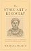 The Stoic Art of Recovery: The Roman Stoics as Spiritual Guides to Twelve-Step Living