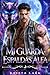 Mi Guardaespaldas Alfa: Un Romance Alma Gemela Destinada Identidad Oculta Proximidad Forzada Hombre Lobo (Los Destinos Velados nº 2) (Spanish Edition)