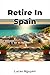 Retire In Spain
