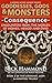Goddesses, Gods & Monsters: Consequence