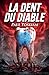 La dent du diable (French Edition)